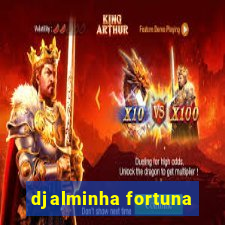 djalminha fortuna